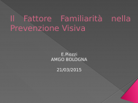 Il Fattore Familiarità nella Prevenzione Visiva